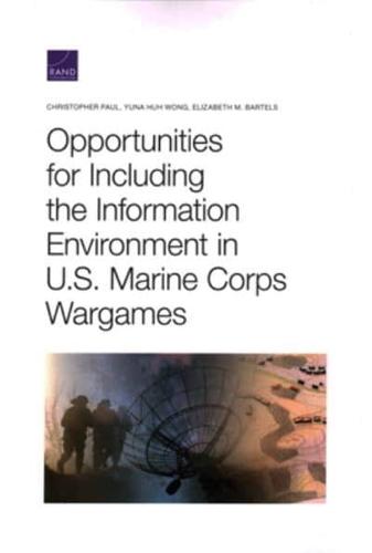 Opportunities for Including the Information Environment in U.S. Marine Corps Wargames