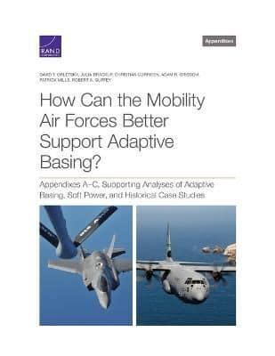 How Can the Mobility Air Forces Better Support Adaptive Basing?