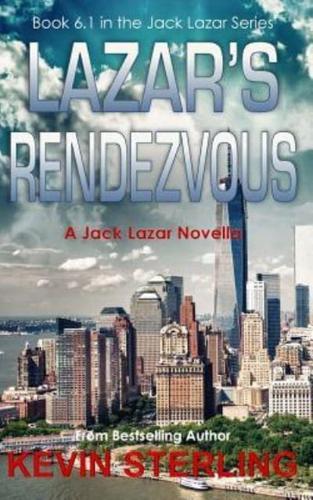 Lazar's Rendezvous: A Jack Lazar Novella