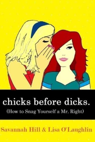 Chicks Before Dicks