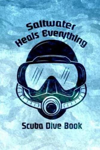 Scuba Dive Book Saltwater Heals Everything