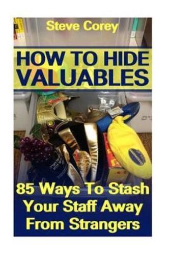 How to Hide Valuables