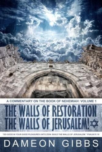 The Walls of Restoration, the Walls of Jerusalem