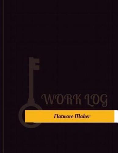 Flatware Maker Work Log