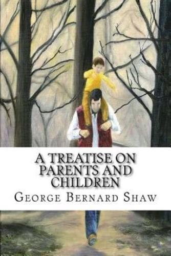 A Treatise on Parents and Children