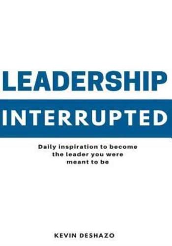 Leadership Interrupted