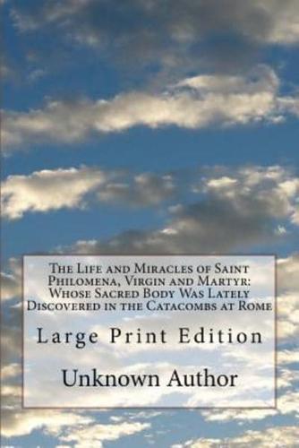 The Life and Miracles of Saint Philomena, Virgin and Martyr