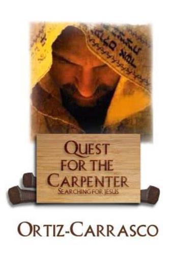 Quest for the Carpenter