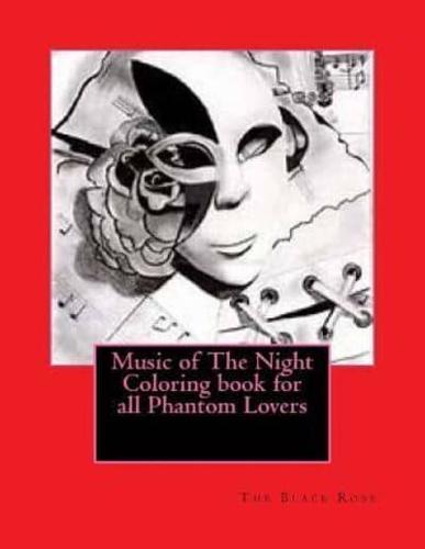 Music of The Night Coloring Book for All Phantom Lovers