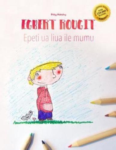 Egbert rougit/Epeti Ua Liua Ile Mumu