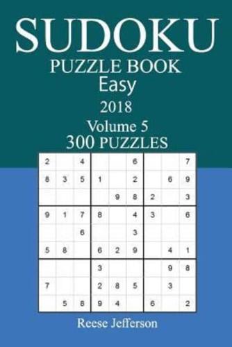 300 Easy Sudoku Puzzle Book - 2018