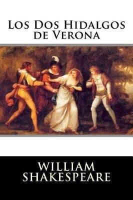 Los DOS Hidalgos de Verona (Spanish Edition)
