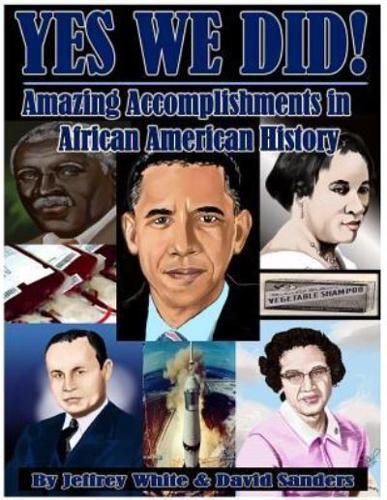 Yes We Did! Amazing Accomplishments in African American History