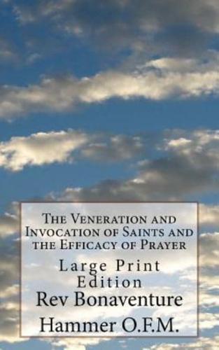 The Veneration and Invocation of Saints and the Efficacy of Prayer