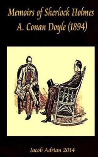 Memoirs of Sherlock Holmes A. Conan Doyle (1894)