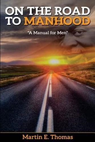 On the Road to Manhood