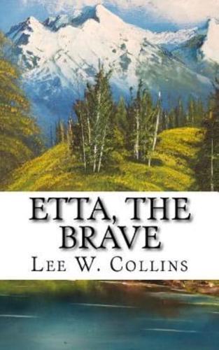 Etta, the Brave