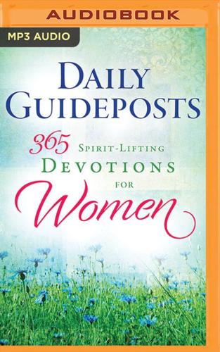 Daily Guideposts 365 Spirit-Lifting Devotions for Women