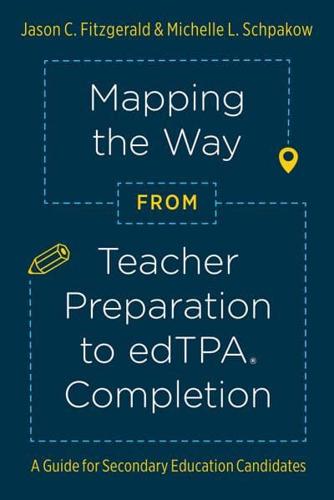 Mapping the Way from Teacher Preparation to edTPA Completion