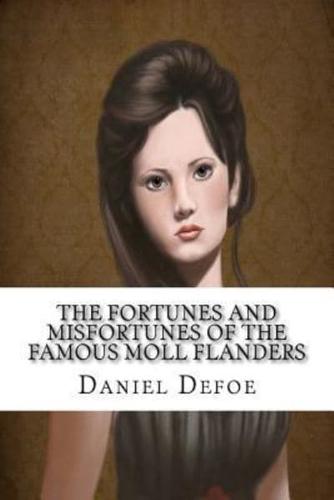 The Fortunes and Misfortunes of the Famous Moll Flanders