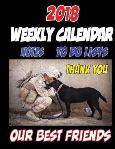 2018 Weekly Calendar, Notes, To Do List, Thank You Our Best Friends