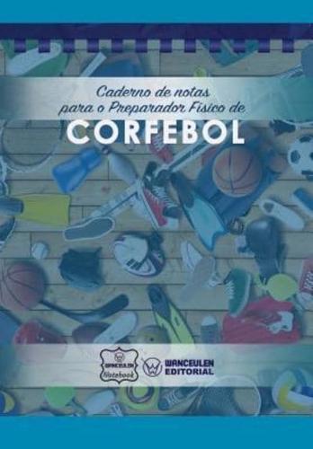 Caderno De Notas Para O Preparador Físico De Corfebol