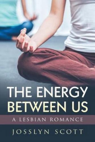 The Energy Between Us