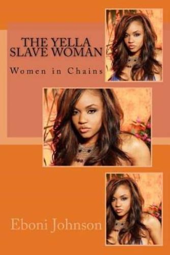 The Yella Slave Woman