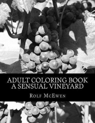 Adult Coloring Book - A Sensual Vineyard