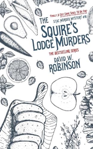 The Squire's Lodge Murders (#16 - Sanford Third Age Club Mystery)