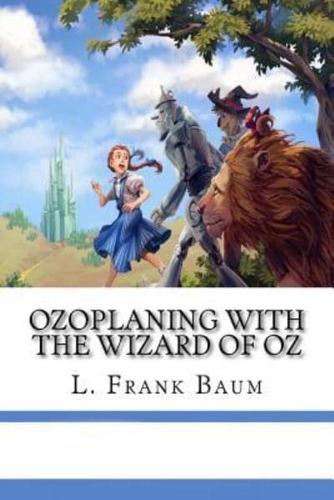Ozoplaning With the Wizard of Oz