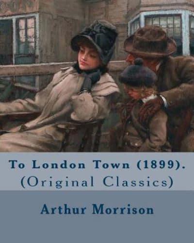 To London Town (1899). By