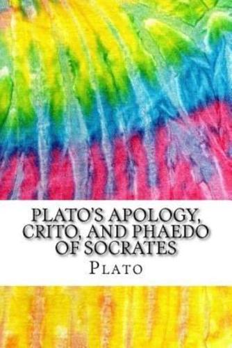 Plato's Apology, Crito, and Phaedo of Socrates