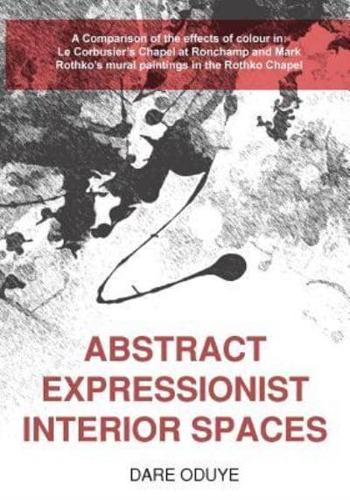 Abstract Expressionist Interior Spaces