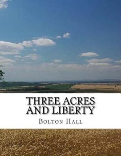 Three Acres and Liberty