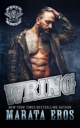 Wring: A Dark Alpha Motorcycle Club Standalone Romance Novel