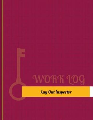 Lay-Out Inspector Work Log