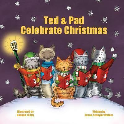 Ted & Pad Celebrate Christmas