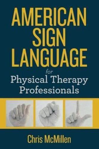 American Sign Language for Physical Therapy Professionals