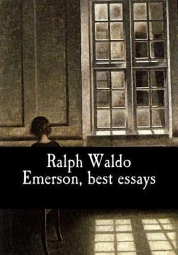 Ralph Waldo Emerson, Best Essays