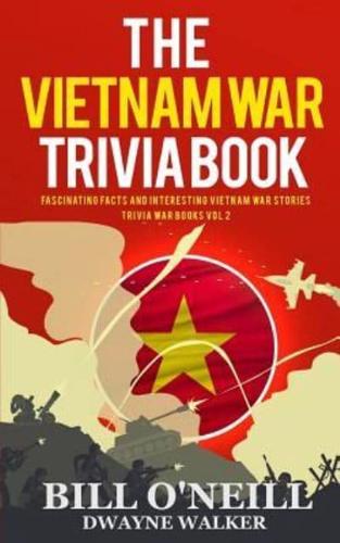 The Vietnam War Trivia Book