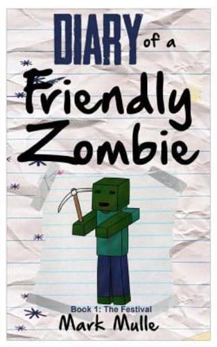 Diary of a Friendly Zombie (Book 1)