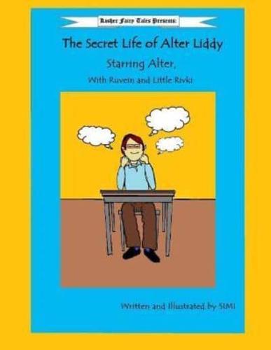 The Secret Life of Alter Liddy