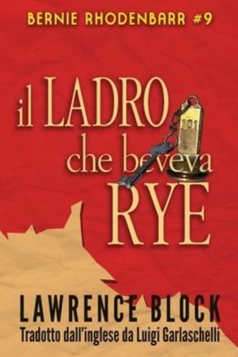 Il Ladro Che Beveva Rye