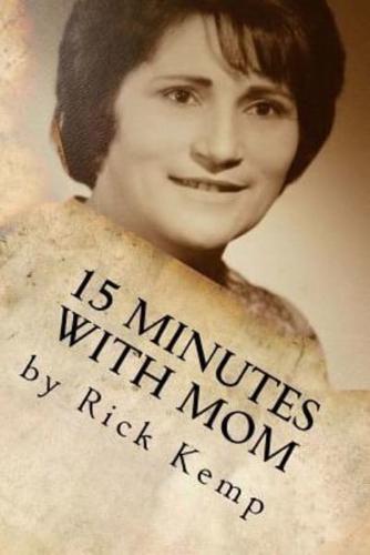 15 Minutes With Mom