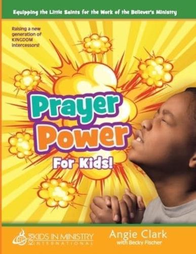 Prayer Power! For Kids