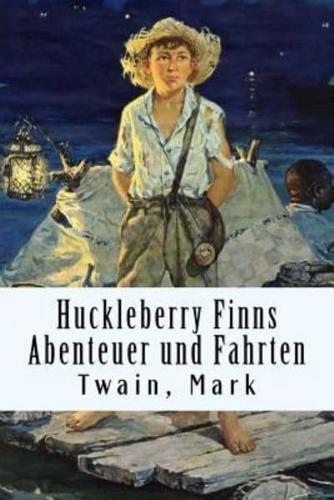 Huckleberry Finns Abenteuer Und Fahrten