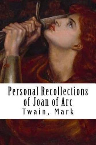 Personal Recollections of Joan of Arc