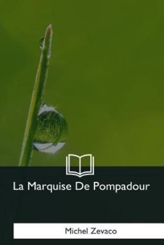 La Marquise De Pompadour