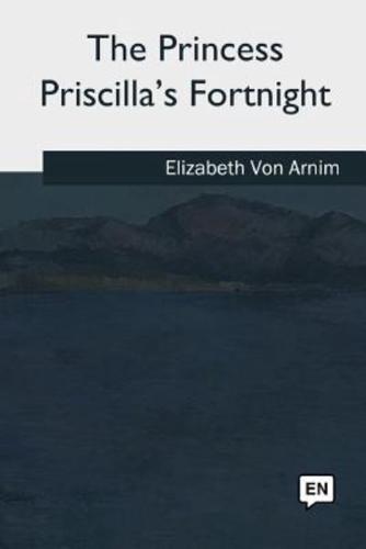 The Princess Priscilla's Fortnight